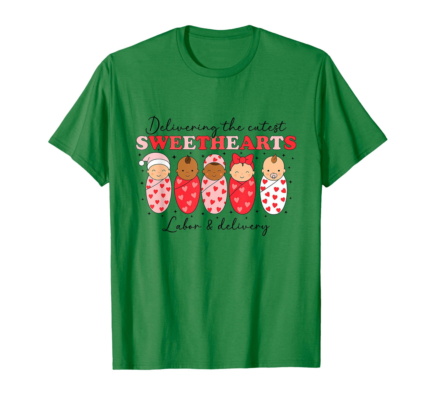 Delivering The Cutest Sweethearts Labor & Delivery Valentine T-Shirt