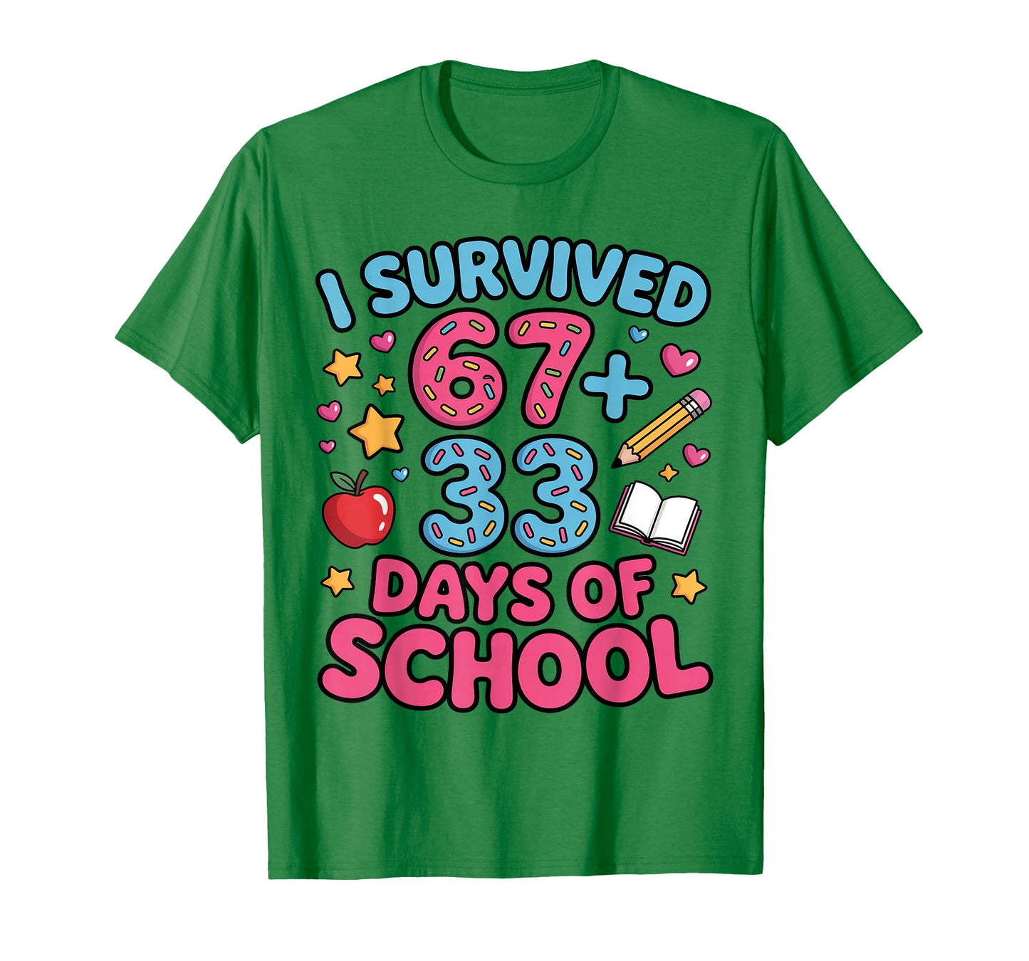 I Survived 67 + 33 Day of School Funny 6 7 Teacher Student T-Shirt