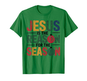 Jesus is The Reason for The Season Christian Christmas T-Shirt