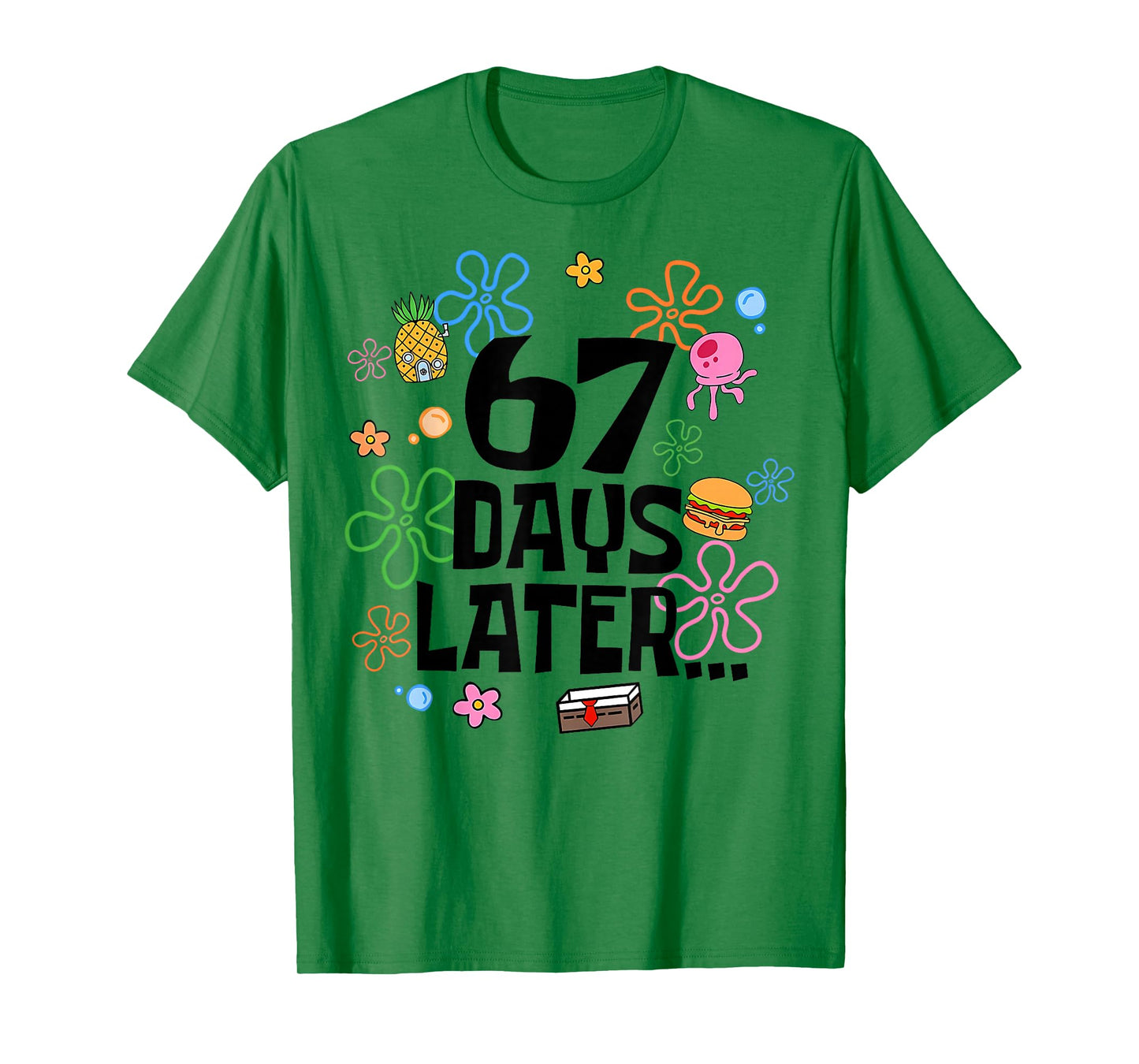 67 Days Later 67th Day of School 67 Meme Teacher Student T-Shirt