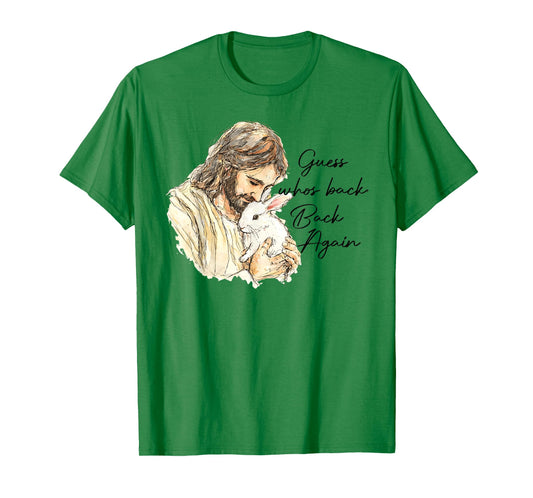 Happy Easter Funny Guess Who's Back Jesus Bunny Men Women T-Shirt