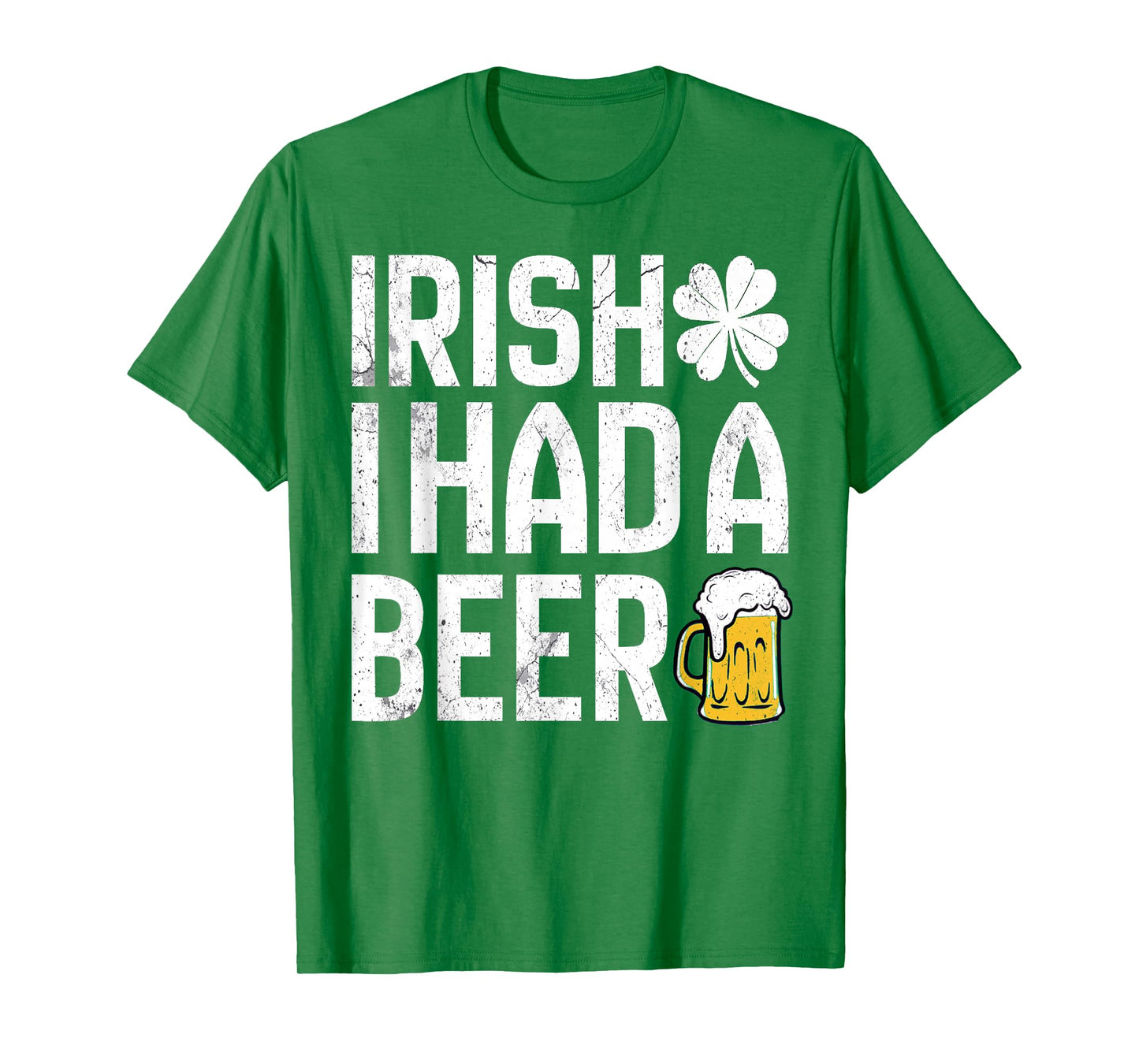 Irish I Had a Beer Funny Drinking St Patricks Day Shamrock T-Shirt