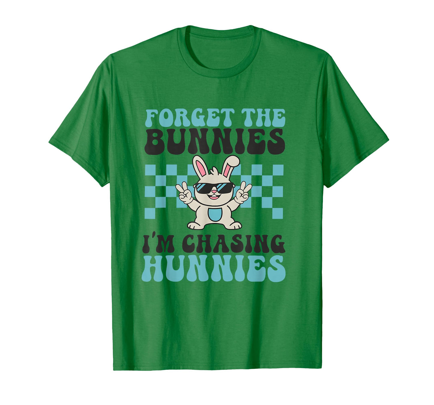 Easter Forget The Bunnies I'm Chasing Hunnies Toddler Boys T-Shirt