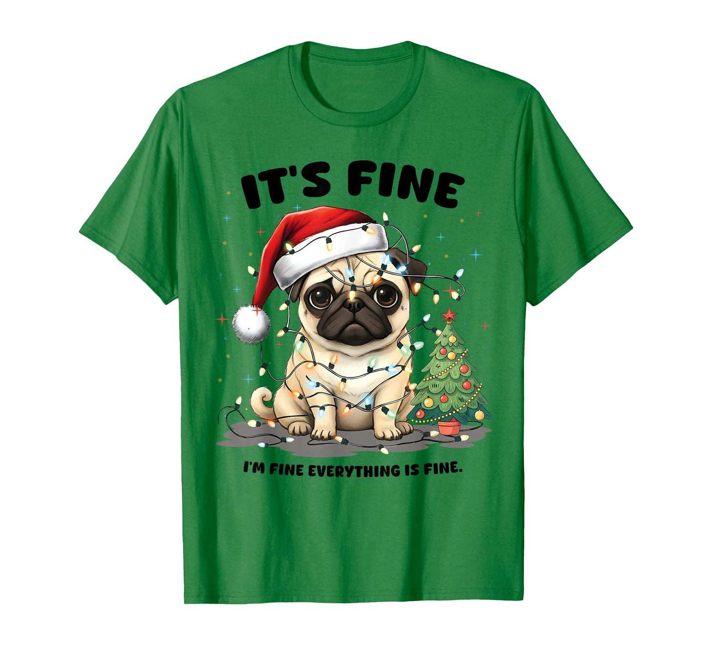 Funny Pug It's Fine I'm Fine Christmas Dog Gifts for Women T-Shirt