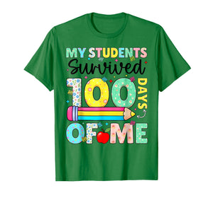 My Students Survived 100 Days of Me School Teacher Funny T-Shirt
