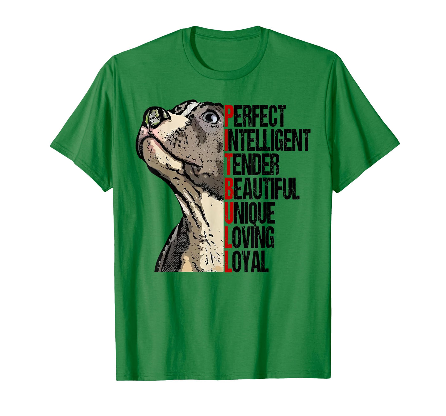 Pitbull Perfect Intelligent Tender Beautiful Unique Loving T-Shirt