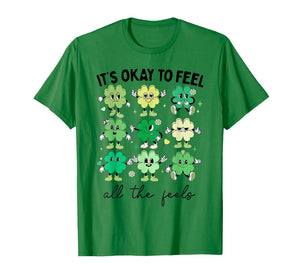 It's Okay to Feel All The Feels Sped Teacher St Patricks Day T-Shirt