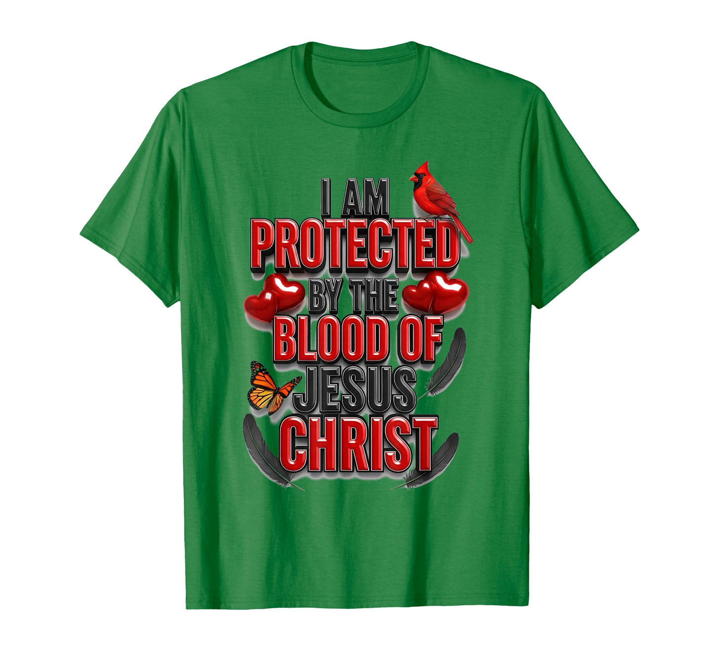 I Am Protected by The Blood of Jesus Christ T-Shirt