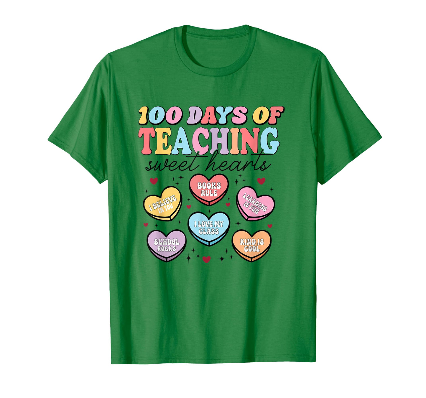 Happy 100 Days of Teaching Sweet Hearts Teachers 100th Day T-Shirt