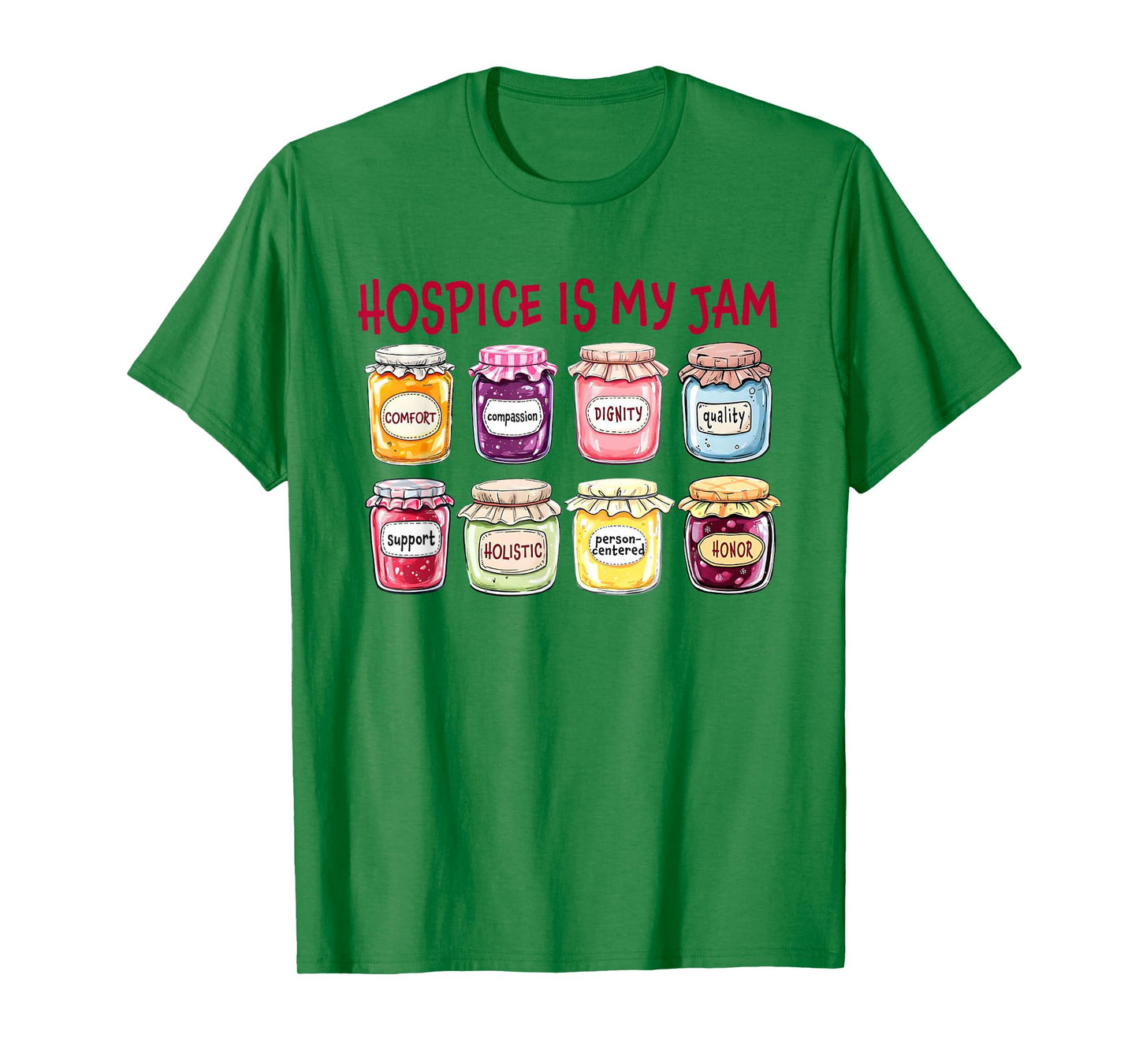 Hospice is My Jam Caregiver Appreciation Medical Staff T-Shirt