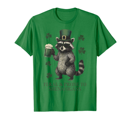 Funny Raccoon Feral and Prone to Shenanigans St Patricks Day T-Shirt