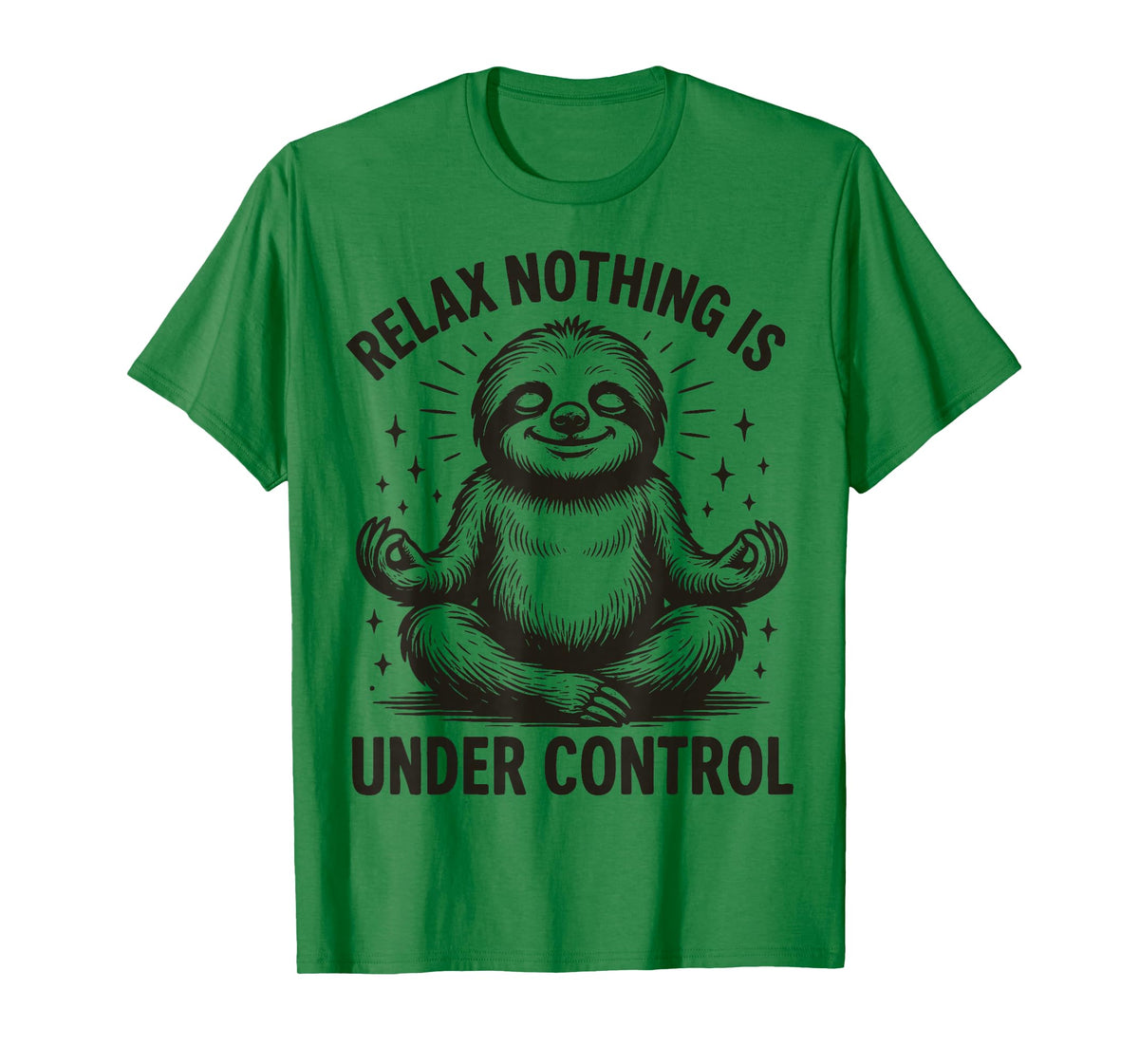 Relax Nothing is Under Control T-Shirt