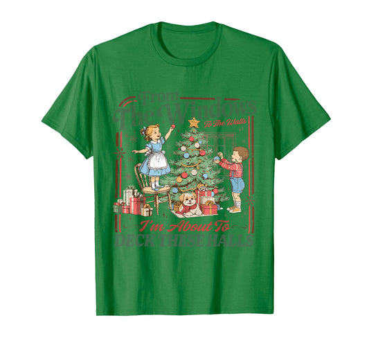Retro Funny Christmas Holiday from The Windows to The Walls T-Shirt