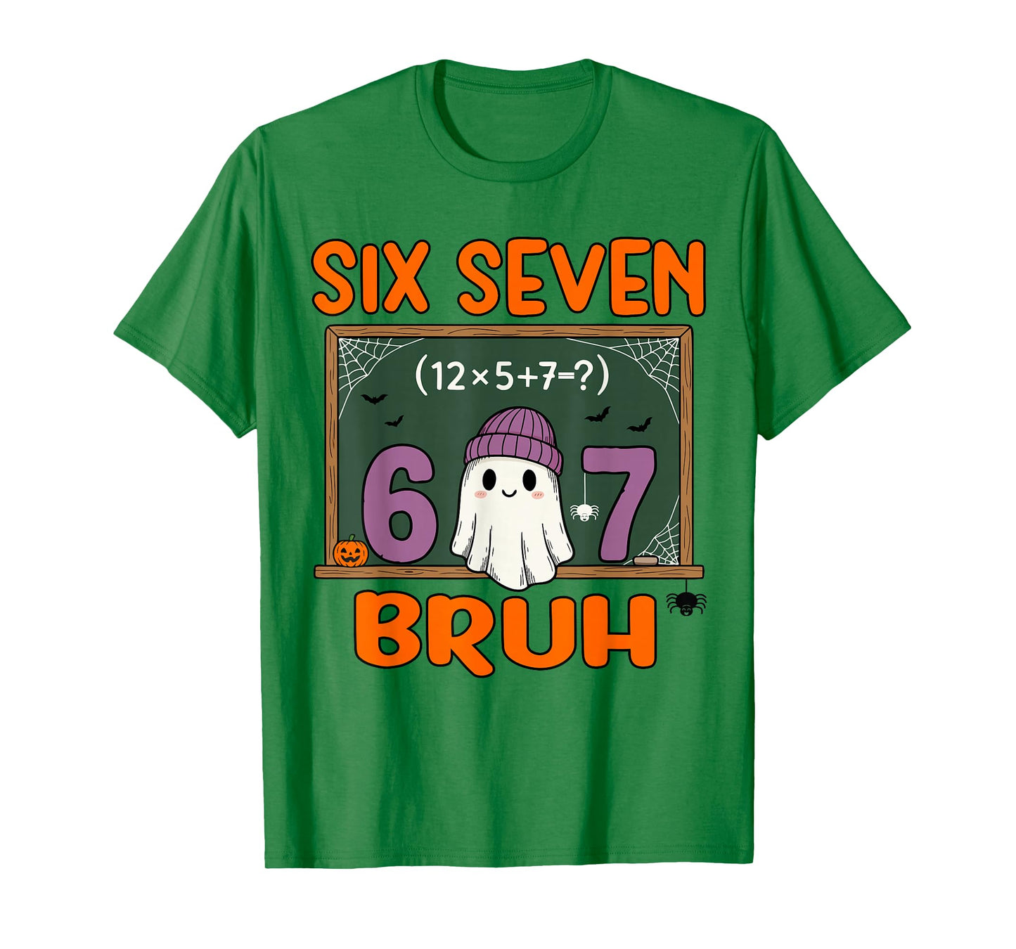 Halloween Ghost Six Seven Bruh Meme Math Equation Funny 67 T-Shirt
