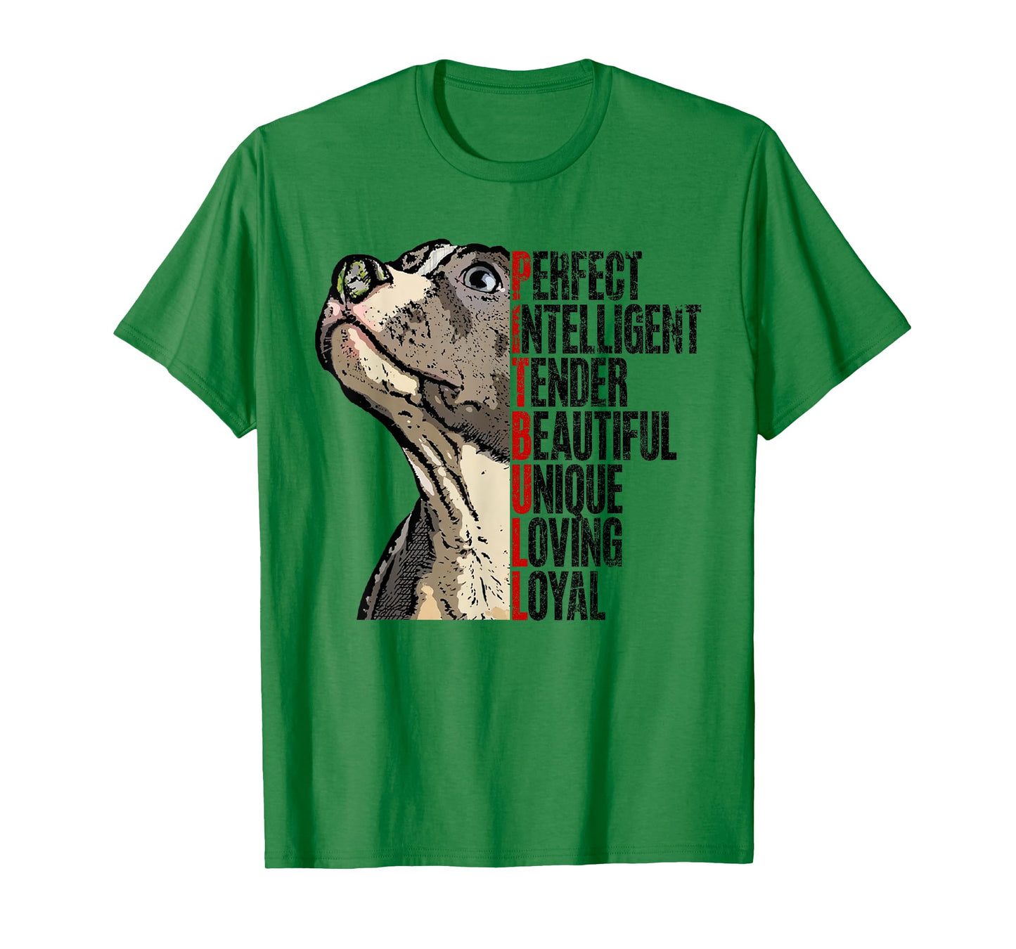 Pitbull Perfect Intelligent Tender Beautiful Unique Loving T-Shirt