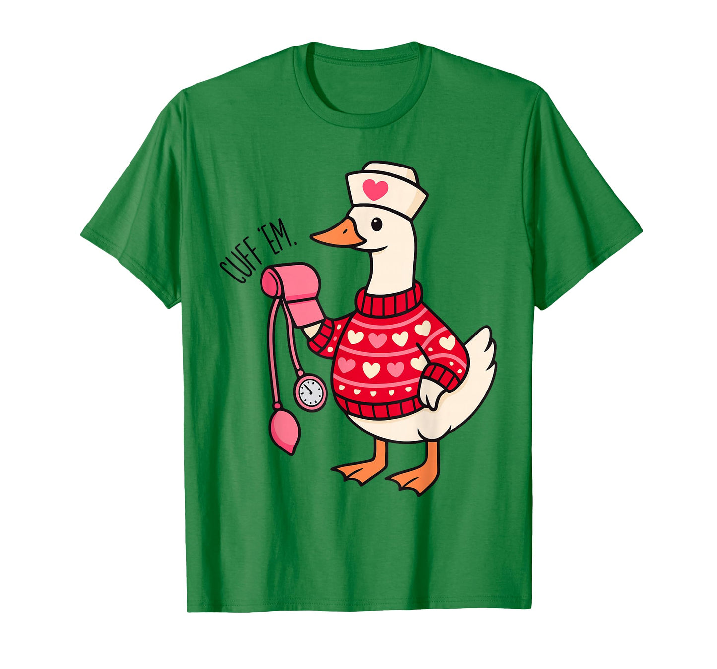 Funny Cuff 'Em Goose Nurse Goose ER Nurse Valentines Day T-Shirt