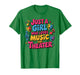 Just A Girl Who Loves Music and Theater Drama Lovers Girls T-Shirt