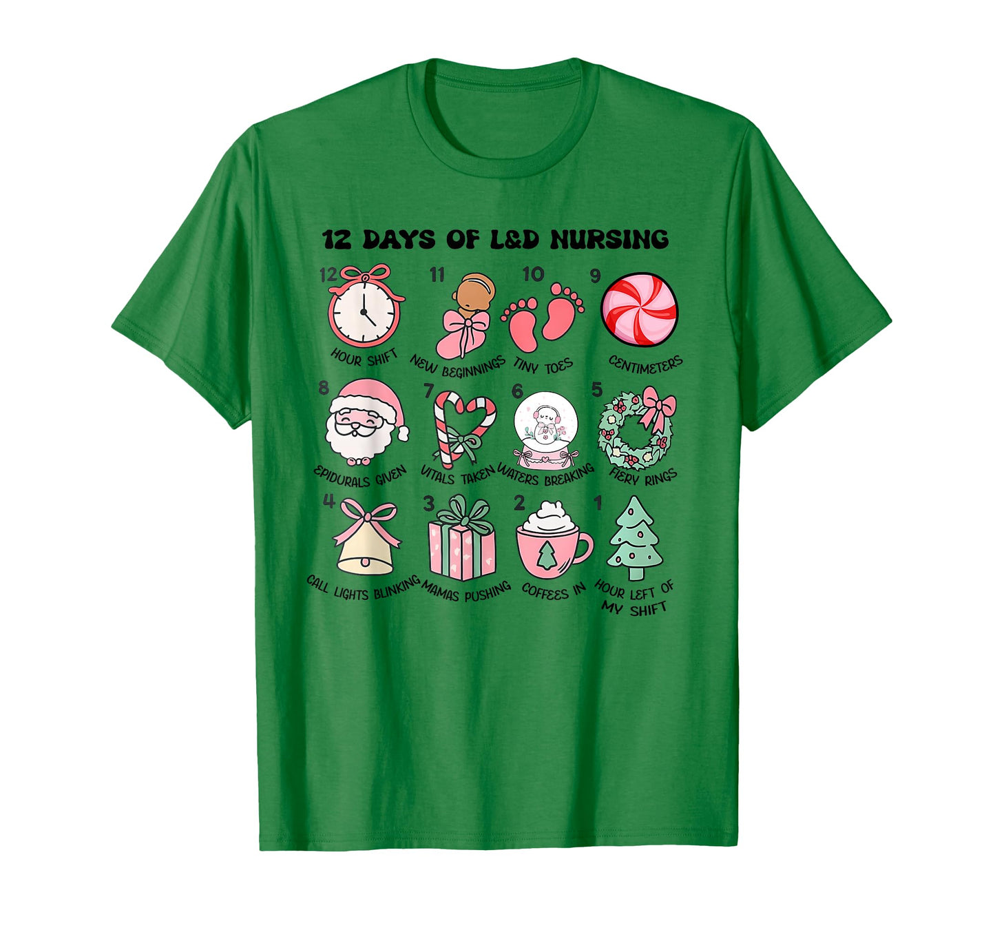 12 Days of L&D Nursing, Days of Labor & Delivery Nursing T-Shirt