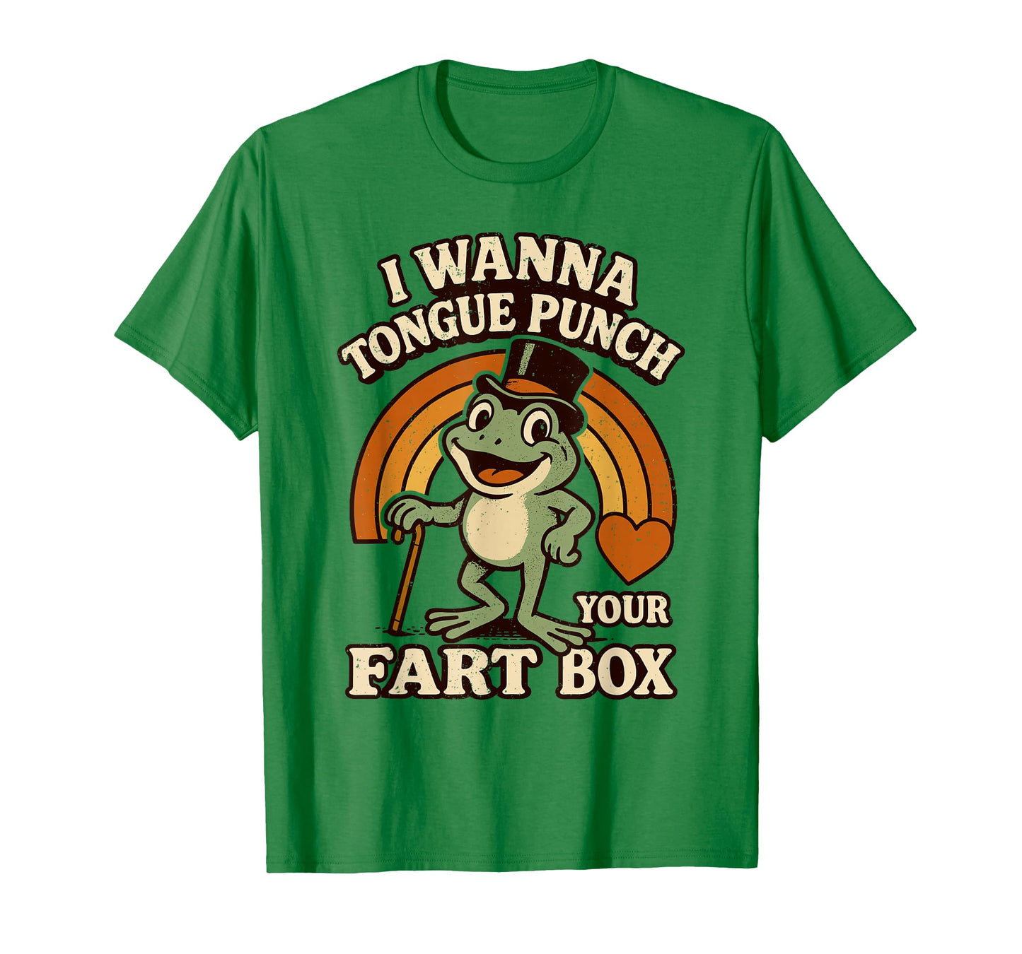 I Wanna Tongue Punch Your Fart Box Inappropriate Adult Humor T-Shirt