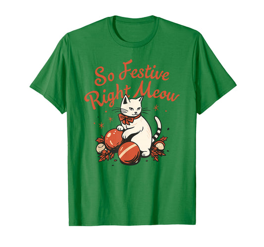 So Festive Right Meow Funny Christmas Santa Holiday T-Shirt