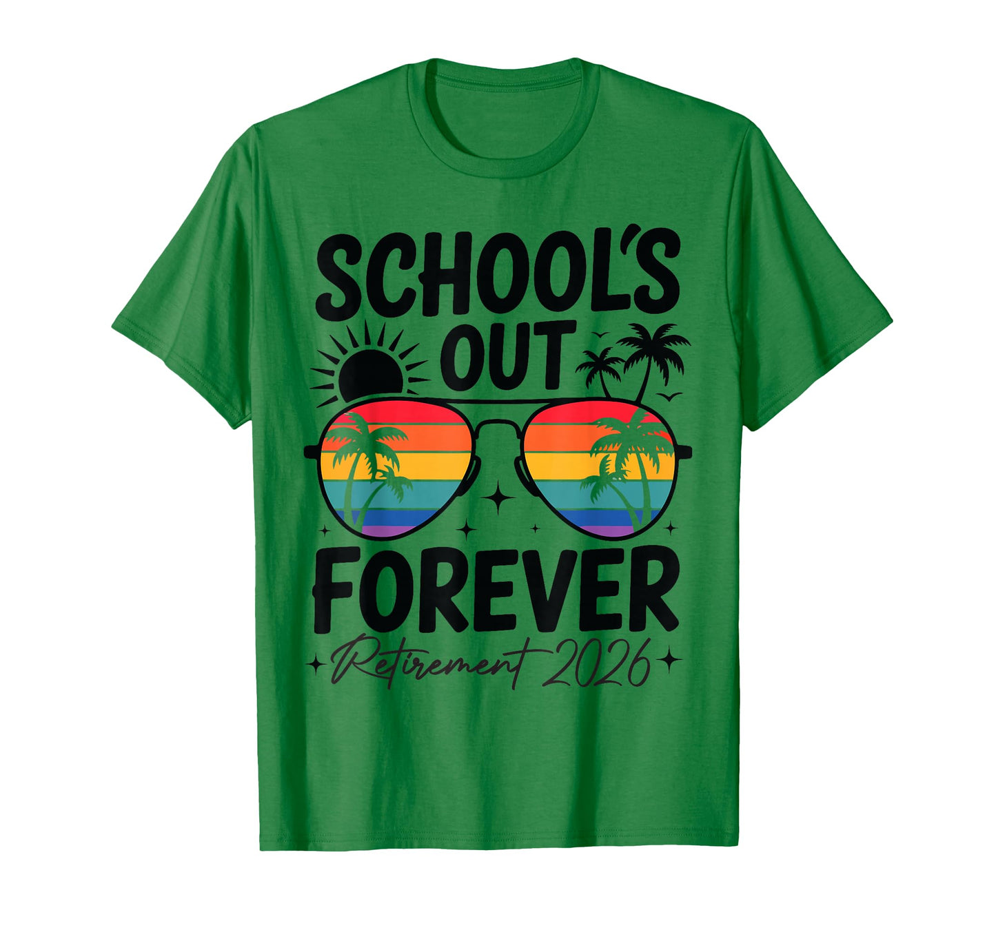 School's Out Forever Retirement 2026 Funny Teacher Retired T-Shirt