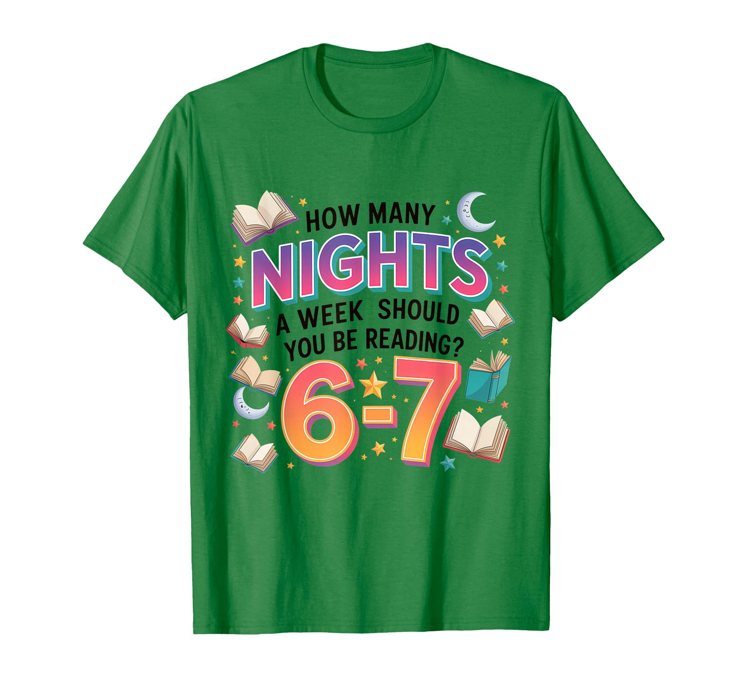 How Many Nights A Week Should You Be Reading 6–7 T-Shirt