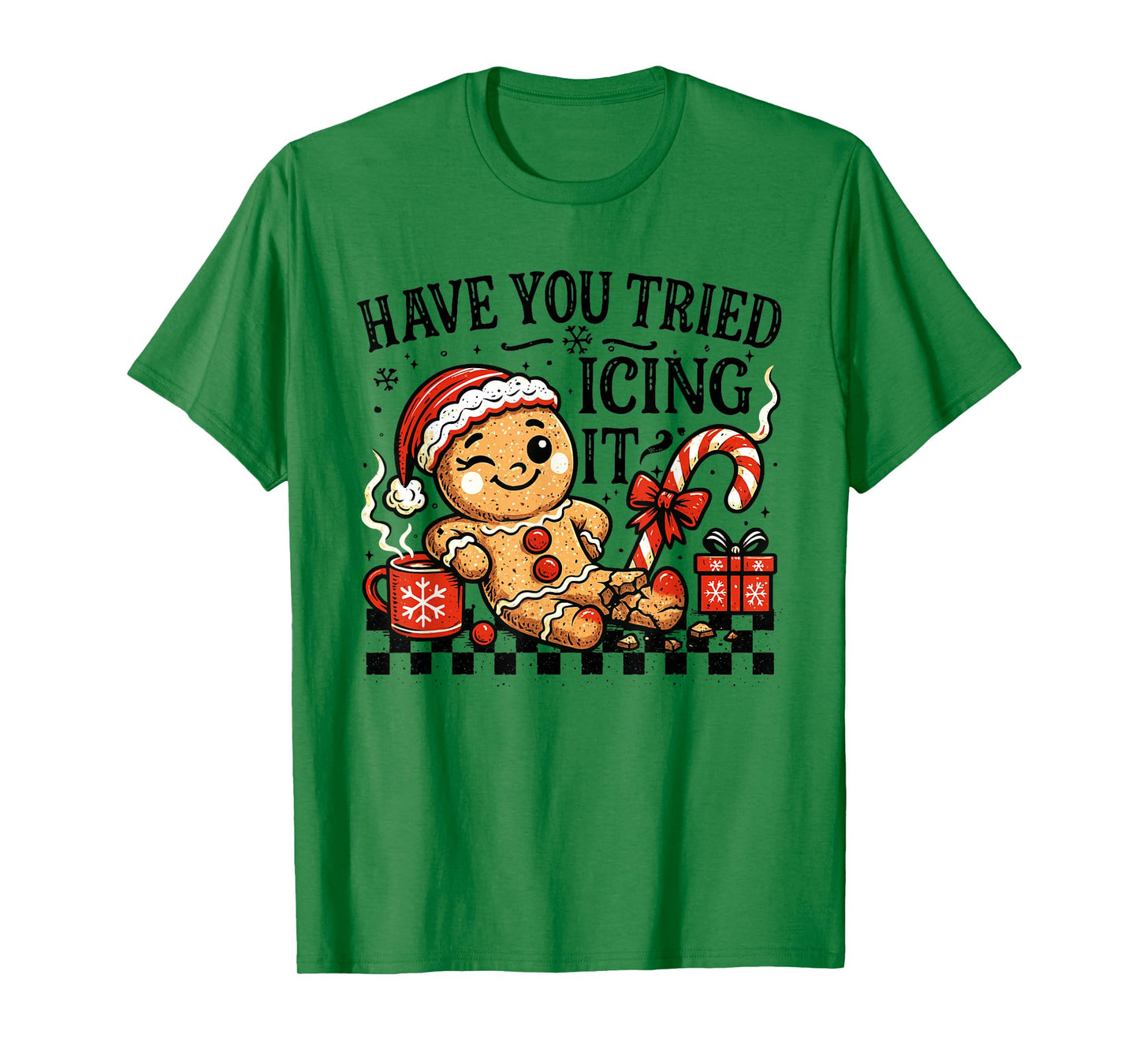 Have You Tried Icing It Gingerbread for Women Nurse Xmas T-Shirt