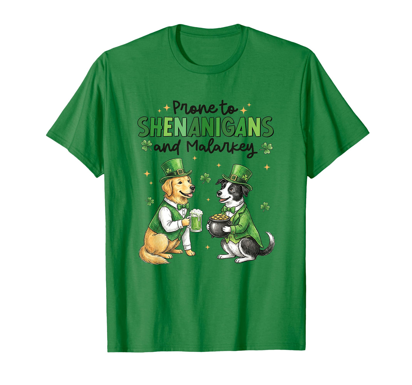 Prone to Shenanigans and Malarkey St Patricks Day Dog Lover T-Shirt