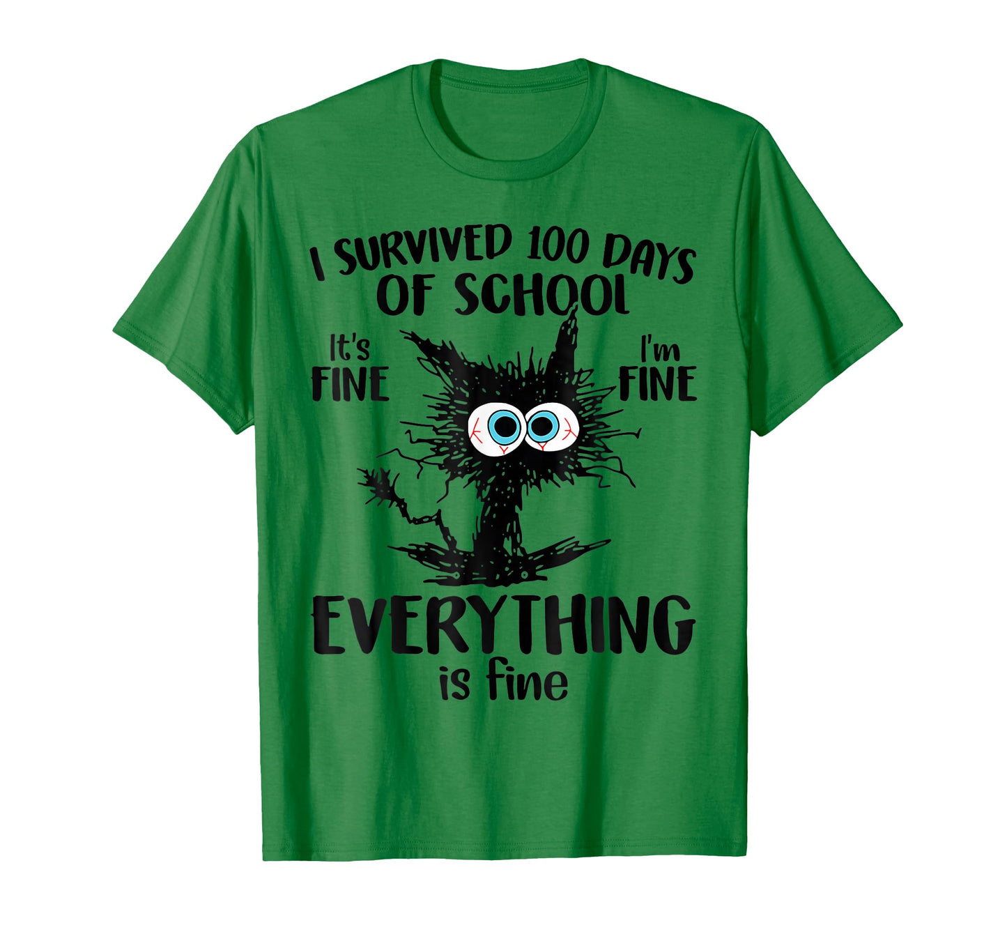 I Survived 100 Days of School It's Fine Everything is Fine T-Shirt