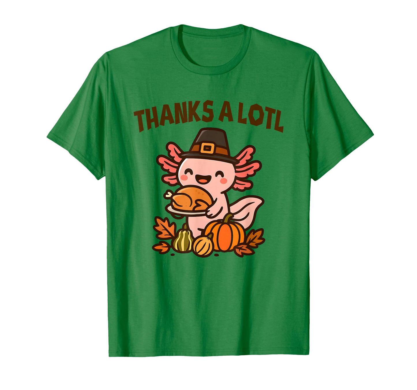 Thanksgiving Axolotl Thanks-alotl Funny T-Shirt