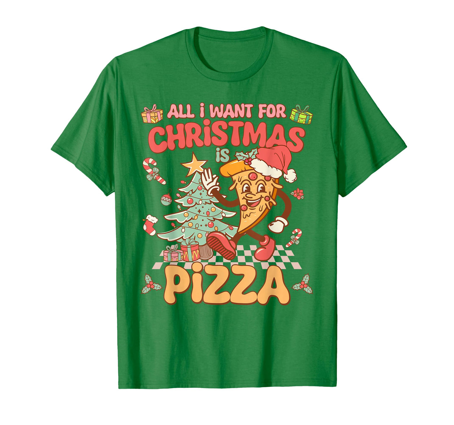 All I Want for Christmas is Pizza Funny Holiday T-Shirt