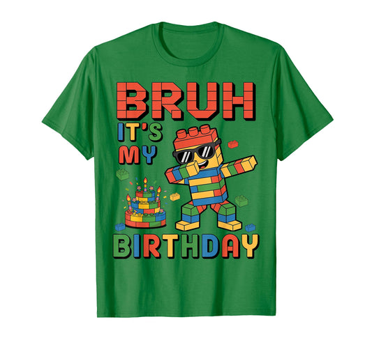 Bruh It's My Birthday Bricks Building Blocks Master Builder T-Shirt