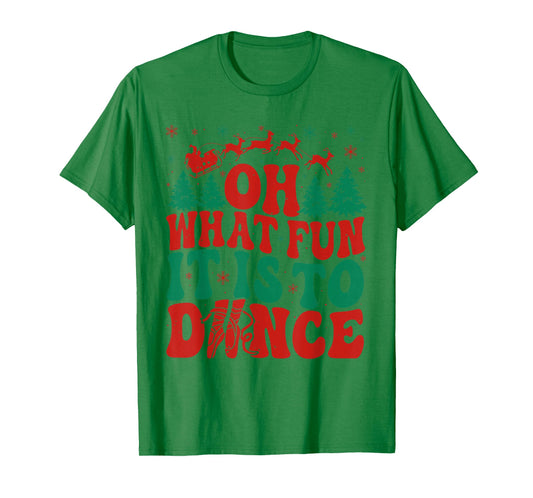 Oh What Fun It is to Dance Funny Ballet Dancer Christmas T-Shirt