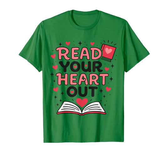 Read Your Heart Out Love Book Valentine Teacher Bookworm T-Shirt