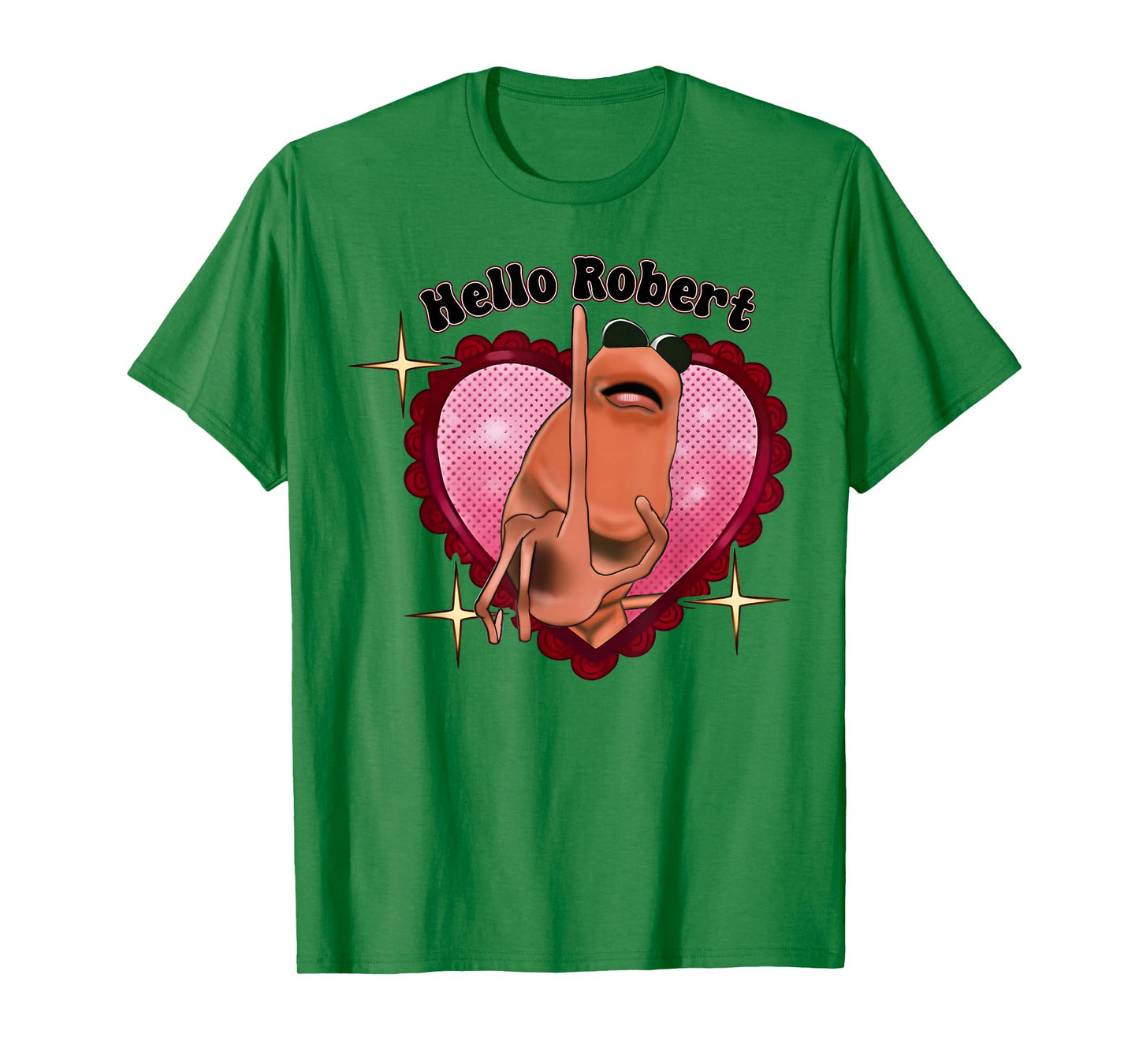 Funny Heart Hello Robert Meme Marcus The Worm for Men Women T-Shirt