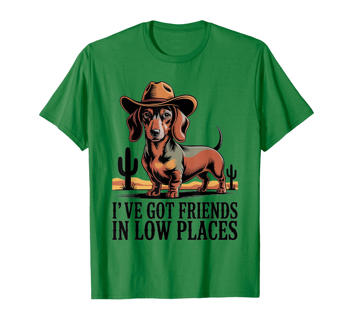 I've Got Friends in Low Places Dachshund Cowboy T-Shirt