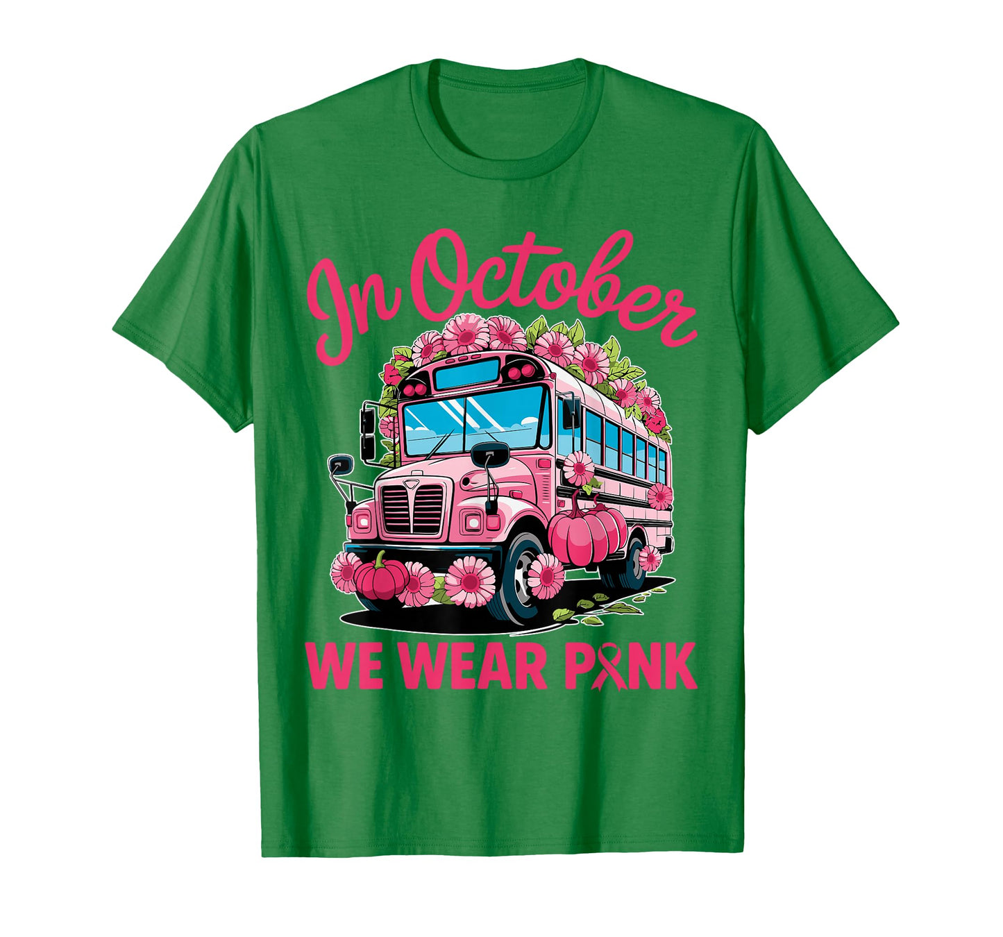 in October We Wear Pink School Bus Driver Breast Cancer T-Shirt