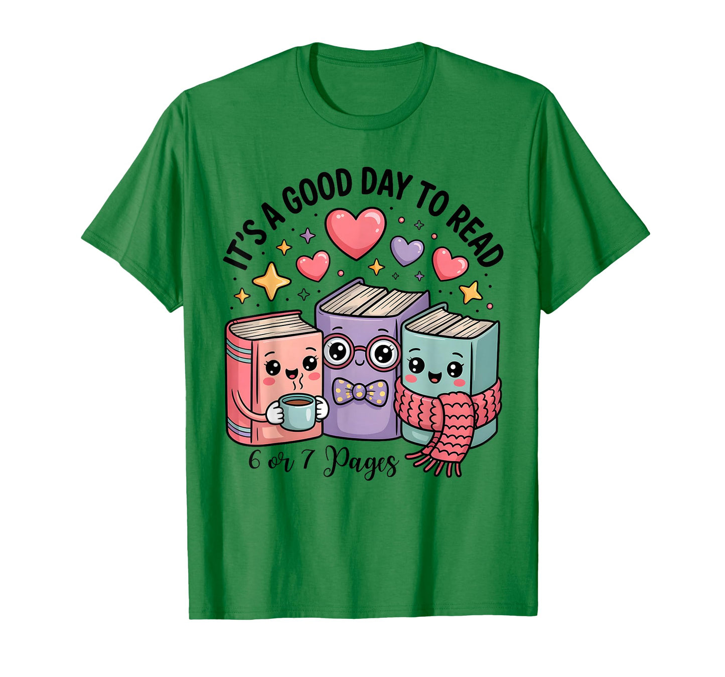 Funny It's a Good Day to Read 6 or 7 Pages Book Lover 6-7 T-Shirt