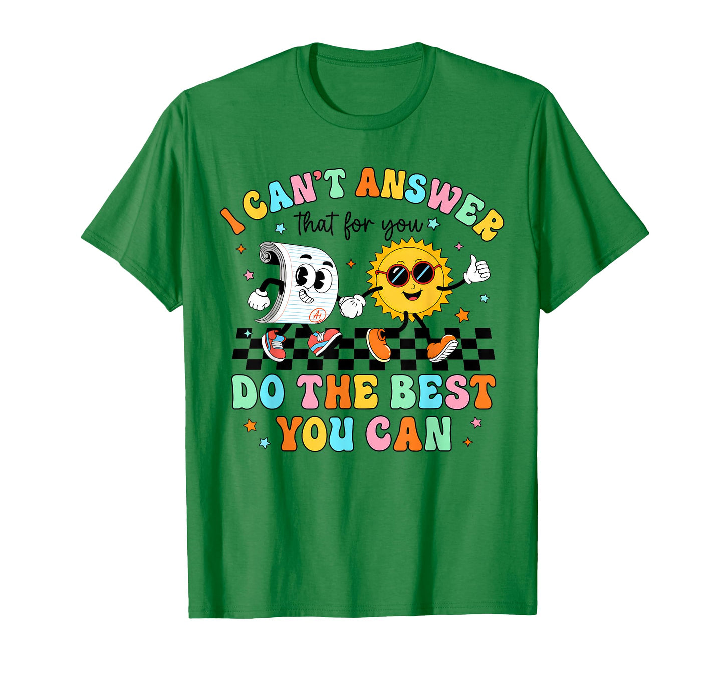 I Can't Answer That for You Staar Test Teacher Testing Day T-Shirt