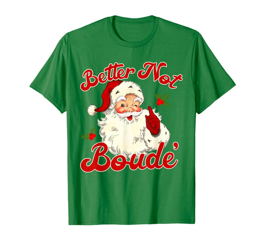 Vintage Santa Better Not Boude Christmas Santa Claus Xmas T-Shirt