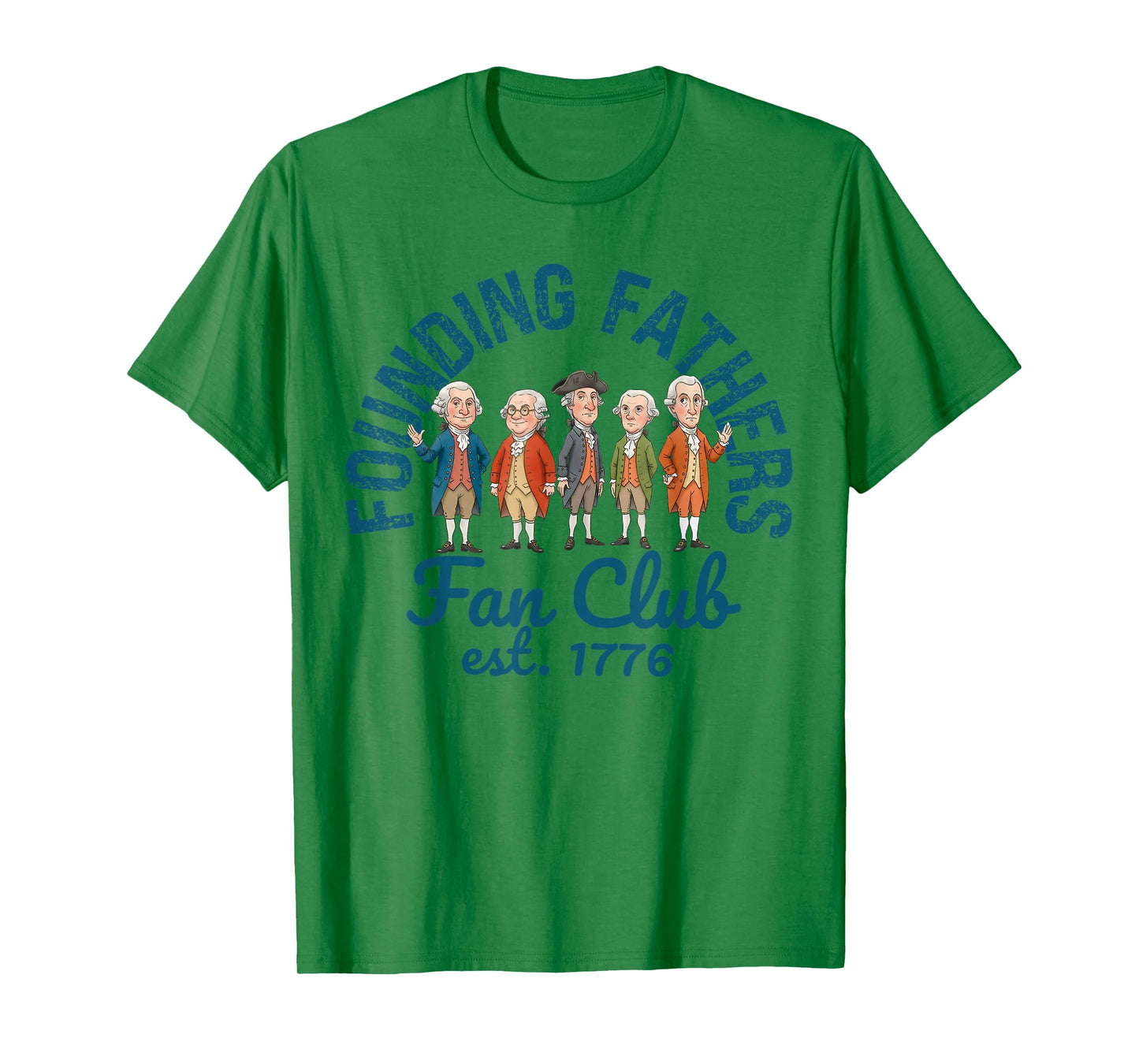 Founding Fathers Fan Club Funny History Teacher T-Shirt