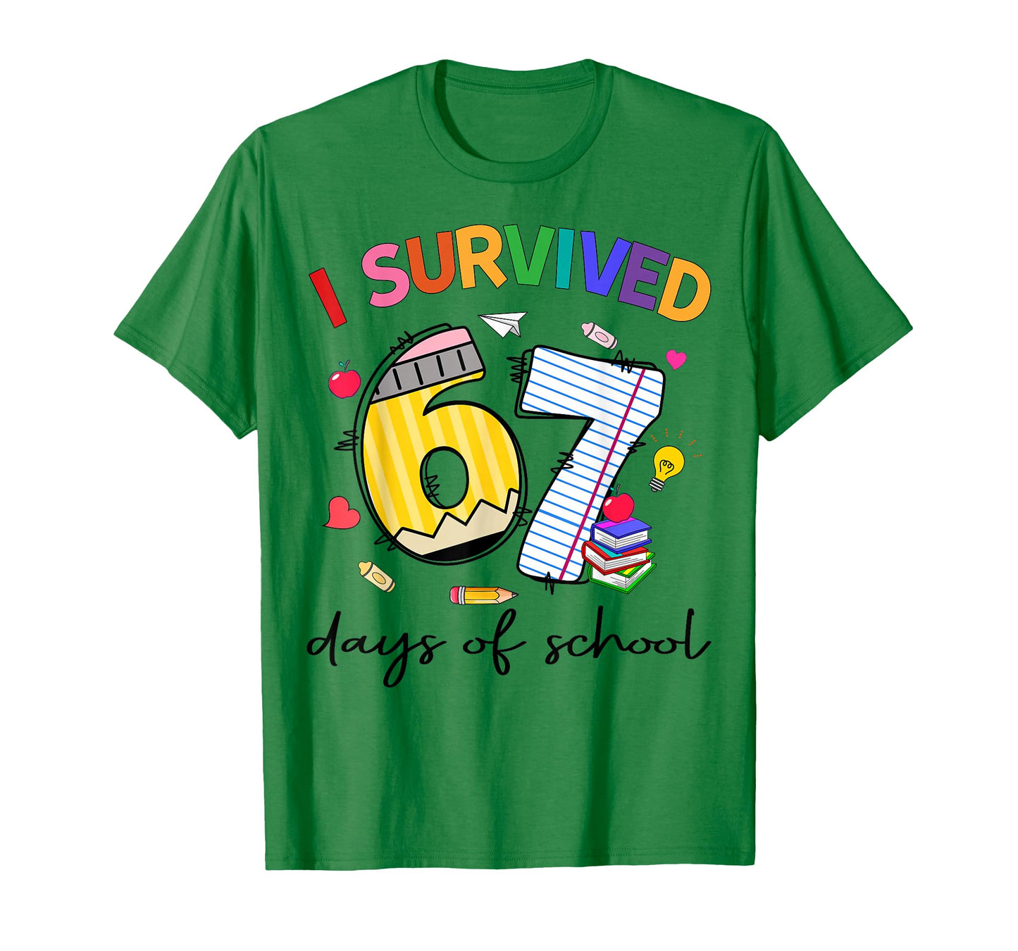 I Survived 67 Days of School Funny Teacher Student T-Shirt