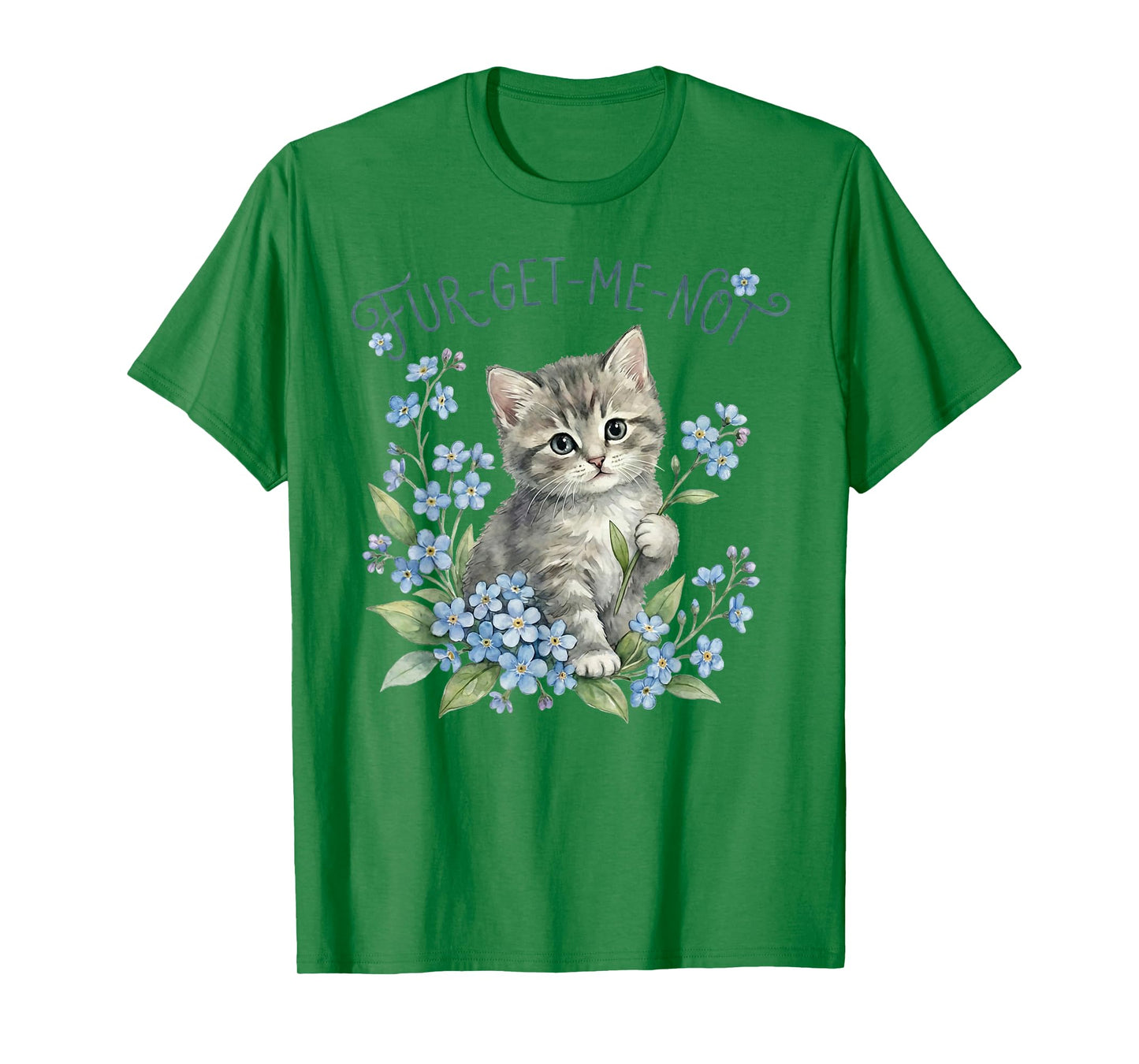Cute Cat & Flowers Fur-Get-Me-Not Gift Women Girls Kids T-Shirt