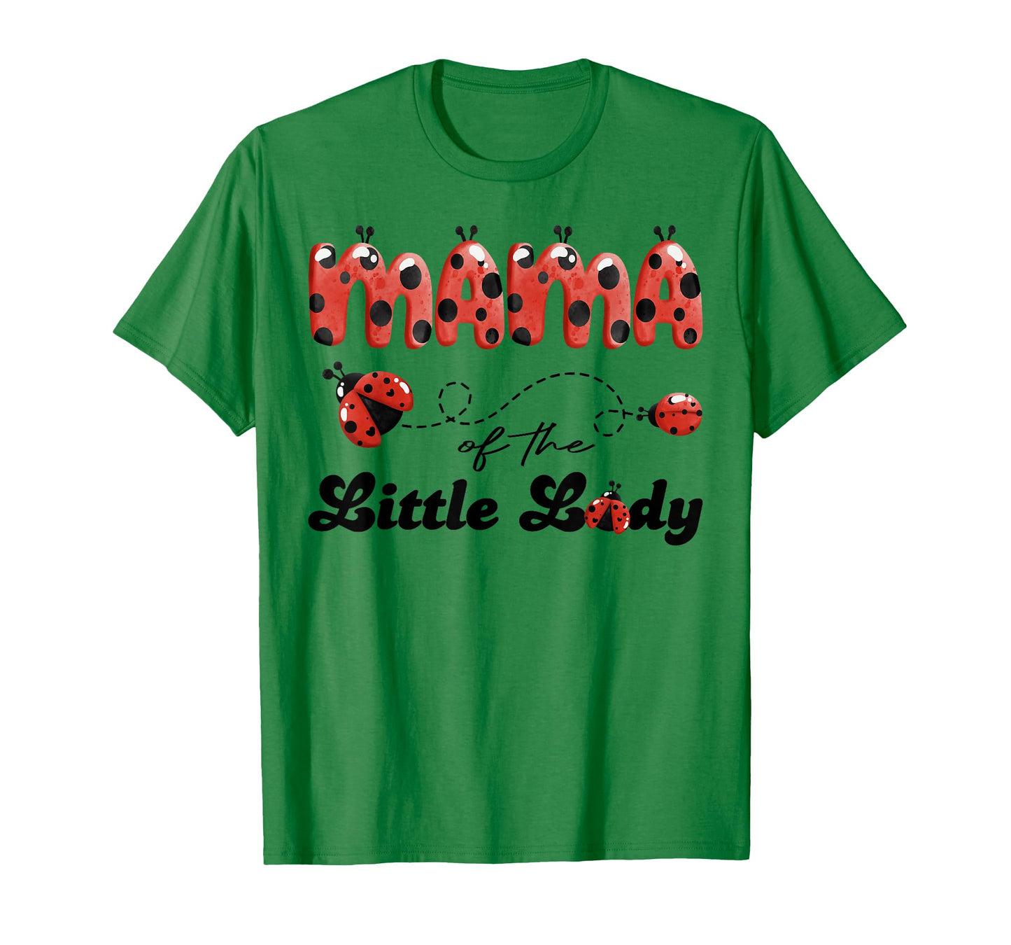 Mama of The Little Lady Birthday Girl Ladybug Lover T-Shirt