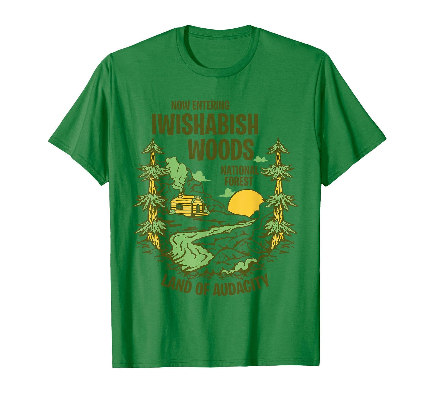 Iwishabish Woods National Forest Land of Audacity Mens Women T-Shirt