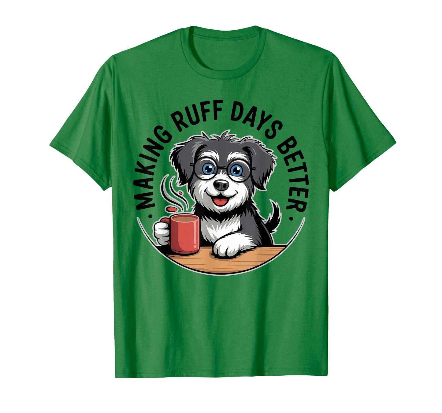 Making Ruff Days Better Funny School Counselor, Therapist T-Shirt