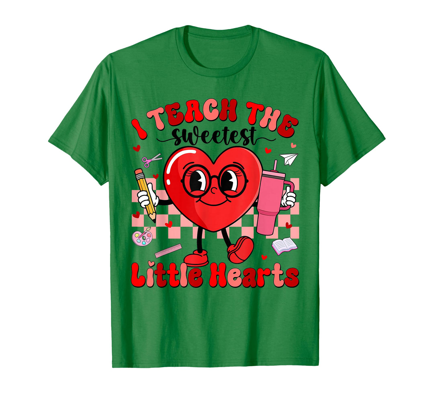 I Teach The Sweetest Little Hearts Teacher Men Women Kid T-Shirt