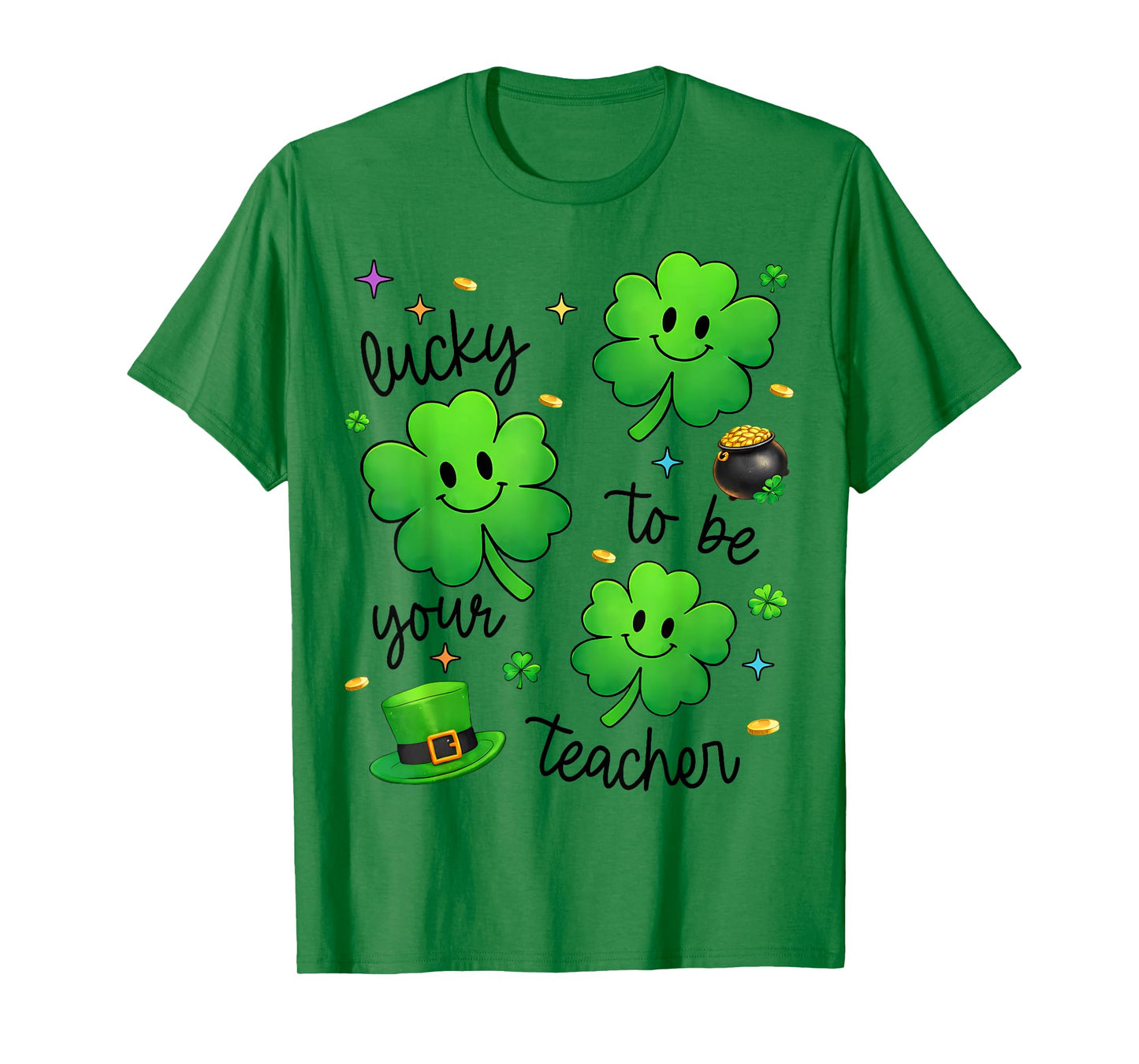 Lucky to Be Your Teacher Shamrock St Patricks Day Men Women T-Shirt