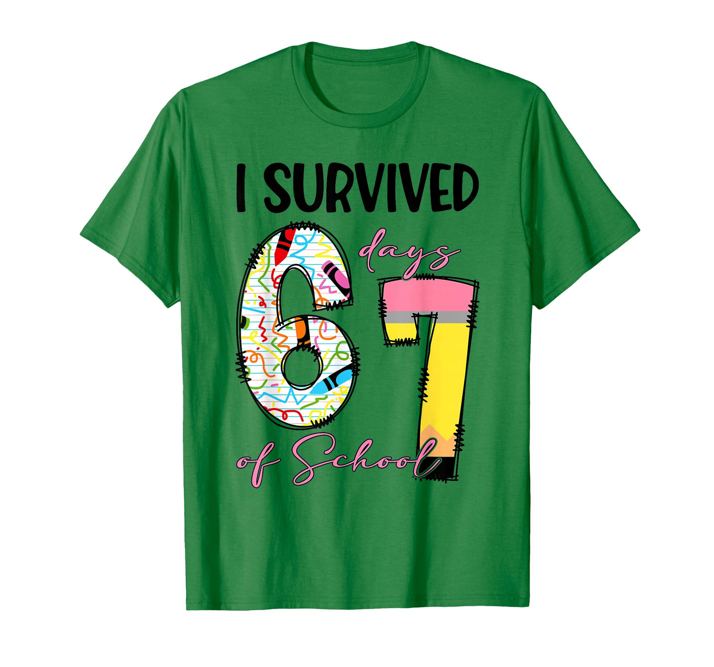 I Survived 67 Days of School Funny 67 Meme Teachers Students T-Shirt
