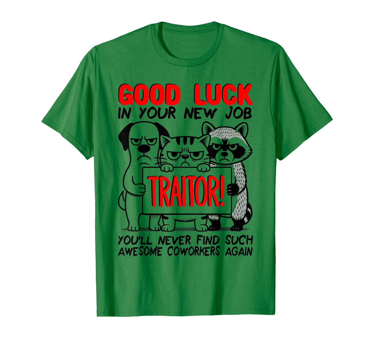 Farewell Coworkers, Leaving Job Colleague Quitting; Traitor T-Shirt